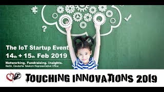 TOUCHING INNOVATIONS 2019 | IoT Startup Conference, 14+15 Feb 2019, Berlin