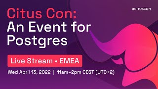 Download the video "Citus Con: An Event for Postgres (EMEA livestream)"