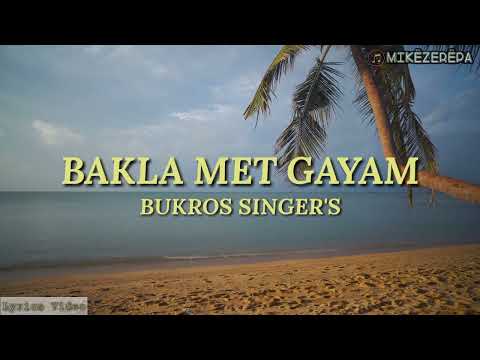 Bakla Met Gayam - Bukros Singers (Lyrics)