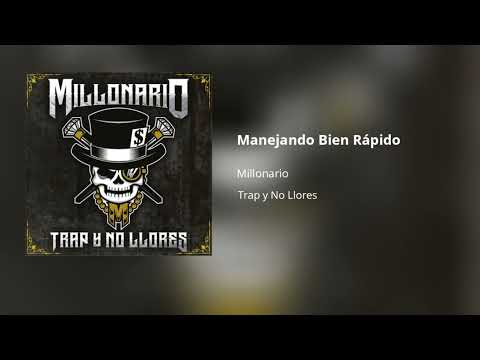 Millonario - Manejando Bien Rápido