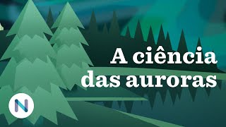 A ciência das auroras polares