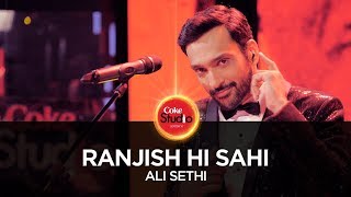 Ranjish Hi Sahi, by Ali Sethi | Coke Studio Season 10, Episode 1.