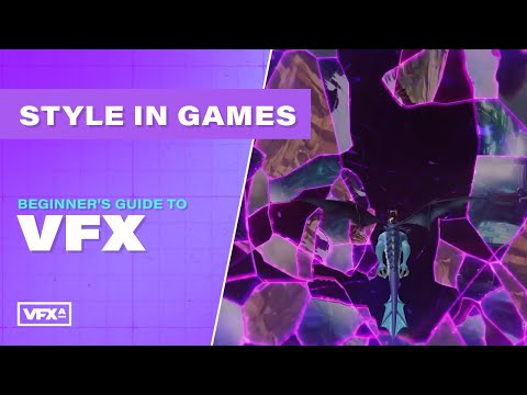 Style in Games | Beginner's Guide to VFX