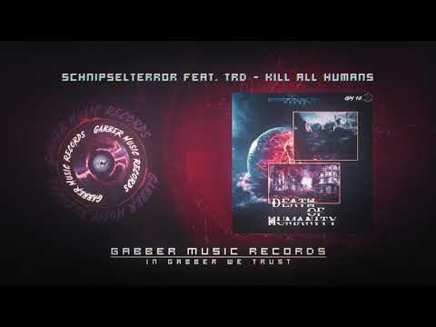 SchipselTerror feat. TRD - Kill All Humans (Radio Edit)