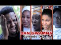 DAN GWAMNA EPISODE (4) FULL HD VIDEO HAUSA LATEST (2023)