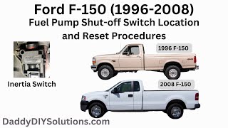 1996-2008 Ford F-150 Fuel Pump Shut-Off Switch Location and Reset Procedures