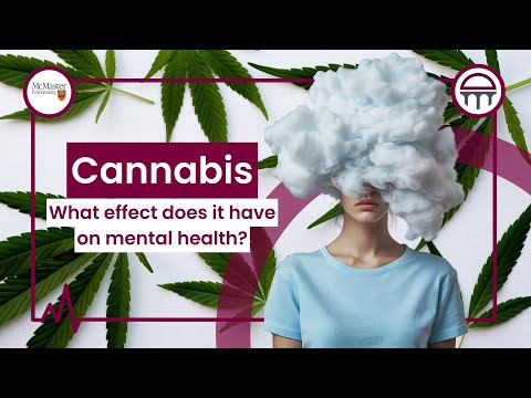 ​Cannabis and its effect on mental health