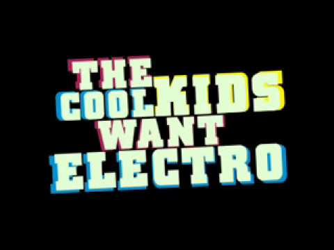 The cool Kids Want Electro By Edgariukas