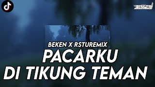Download lagu DJ KIRA DIA MENYUKAIKU V2 X PACARKU DI TIKUNG TEMAN [BEKEN X RSTUREMIX] mp3