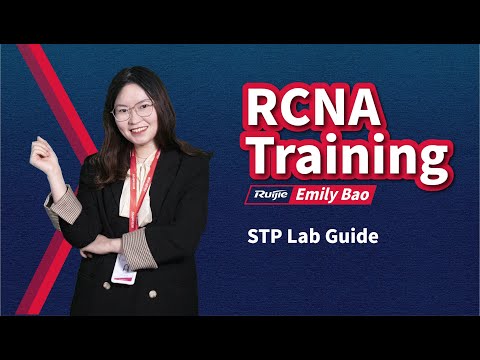 Ruijie Training | RCNA Lab Guide | STP Lab Guide