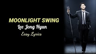 Moonlight Swing - Lee Jong Hyun ( CNBLUE ) Easy Lyrics