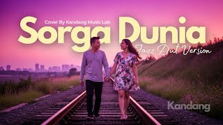 Download lagu 💫 SORGA DUNIA – RANO KARNO x RIA IRAWAN - JAZZ DUT VERSION - COVER BY KANDANG MUSIC LAB mp3 Download lagu 💫 SORGA DUNIA – RANO KARNO x RIA IRAWAN - JAZZ DUT VERSION - COVER BY KANDANG MUSIC LAB mp3