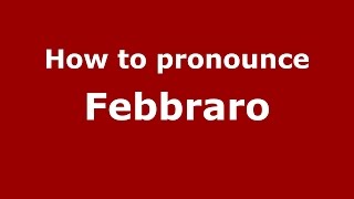 How to pronounce Febbraro
