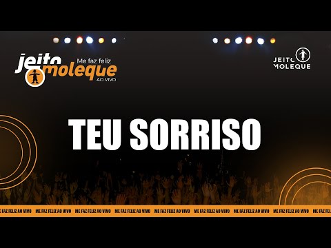 Jeito Moleque - Teu Sorriso (Ao Vivo)