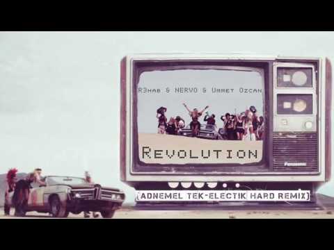 R3hab & NERVO & Ummet Ozcan - Revolution (Adnemel Tek-Electik Hard Remix) (Full Version)