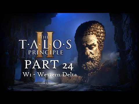 THE TALOS PRINCIPLE 2 (PS5) Full Game Walkthrough Part 24: W1 - Western Delta