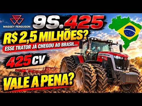 This R$2.5 Million Tractor Has Arrived in Brazil… But Is It Worth It? Massey Ferguson 9S.425.