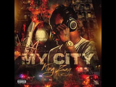 King Zay - My City {EastSide} (Official Audio)