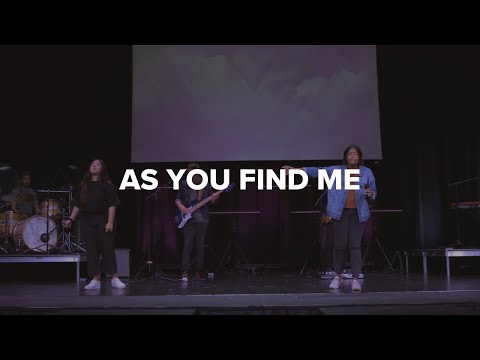 As You Find Me