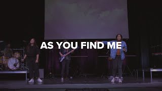 As You Find Me by Austin Stone Worship