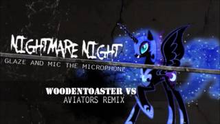 Nightmare Night (WoodenToaster &amp; MictheMicrophone vs Aviators REMIX)