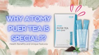 Why Atomy Puer Tea Is So Special 🍵 | The Secret to Better Health