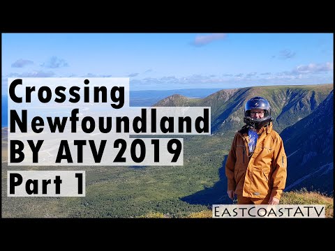 Crossing Newfoundland by ATV 2019 - Part 1 of 7