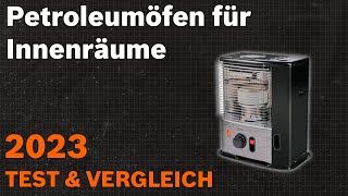 TOP—5. Die besten Petroleumöfen für Innenräume. Test & Vergleich 2023 | Deutsch