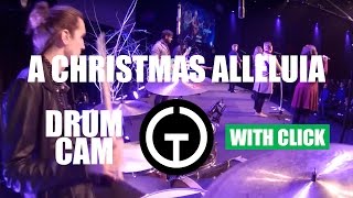 A Christmas Alleluia - Chris Tomlin (Drum Cam)