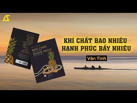 [SÁCH NÓI] Khí Chất Bao Nhiêu, Hạnh Phúc Bấy Nhiêu | Vãn Tình | [FULL]