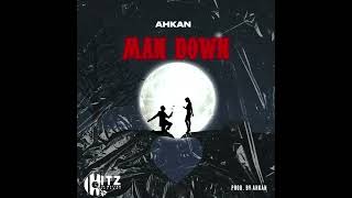 Ahkan Man Down (Audio)