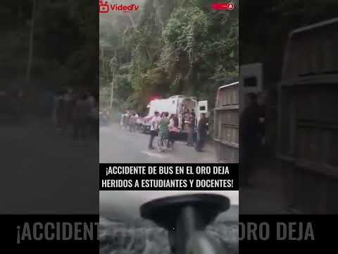 "ACCIDENTE de BUS en EL ORO deja HERIDOS a ESTUDIANTES y DOCENTES"