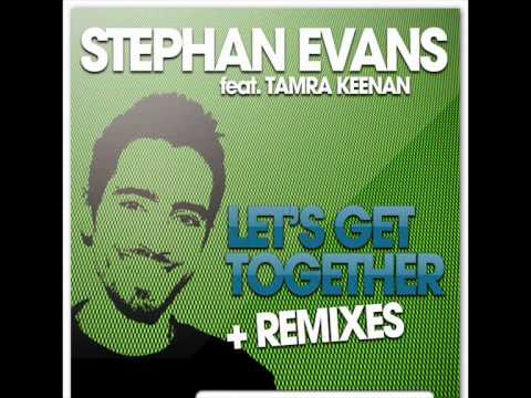 Stephan Evans ft. Tamra Keenan - Let's Get Together (Ian Osborn, Nicolas Francoual & Jeremy Reyes)