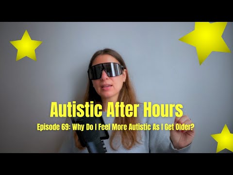 Why Am I Feeling More Autistic As I Get Older?