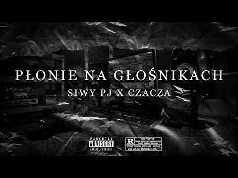 SIWY PJ X CZACZA - Płonie na głośnikach