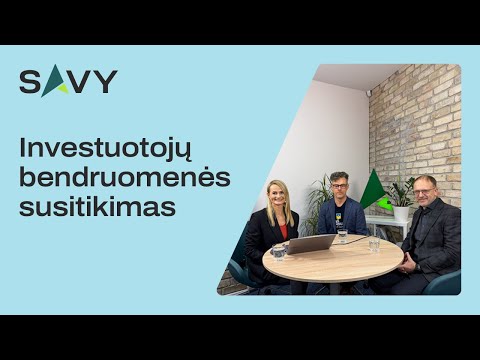 SAVY investuotojų bendruomenės susitikimas 2025'4 | www.savy.lt