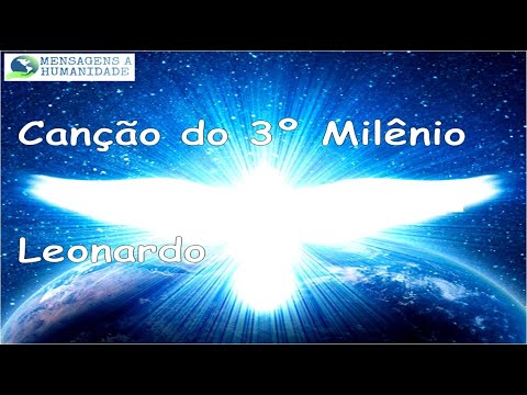 Canção do terceiro milênio - Leonardo Letra