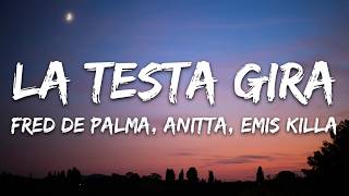 Fred De Palma, Anitta, Emis Killa - LA TESTA GIRA (Testo/Lyrics)
