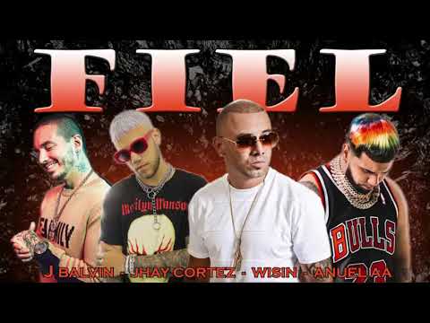 FIEL REMIX 2    wisin X Jhay Cortez X Anuel AA X J balvin X Becky G X Karol G