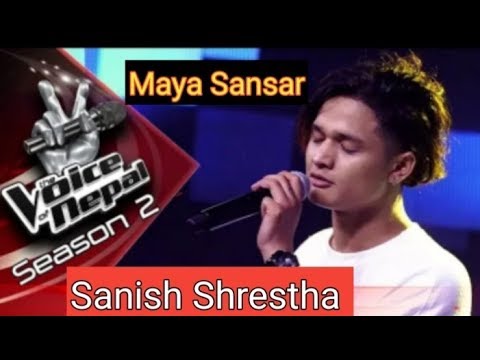Sanish Shrestha "Maya Sansar" - The Voice of Nepal Season 2 - 2019