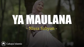 Download lagu Ya Maulana - Nissa Sabyan (Lirik Lagu) mp3 Download lagu Ya Maulana - Nissa Sabyan (Lirik Lagu) mp3