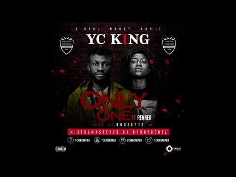 Yc King - Only One Ft.  Renner (Audio Slide)(NEW 2017)
