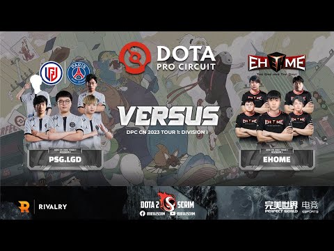 PSG.LGD vs EHOME - DPC CN 2023 Tour 1: Division I - Game Highlights - BO3
