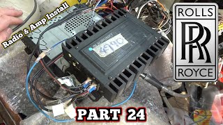 Rolls Royce Silver Spirit Restoration PART 24 - Radio Install
