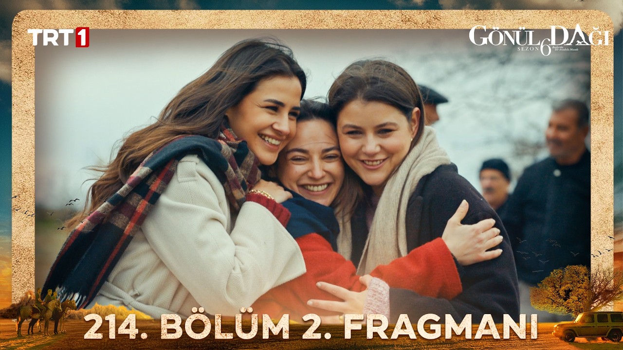 Gönül Dağı 214. Bölüm 2. Fragmanı