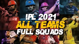 IPL 2021 ALL TEAM SQUADS | IPL AUCTION 2021 | CSK, RCB, MI, KKR,SRH, DC, PBKS, RR | FULL PLAYER LIST