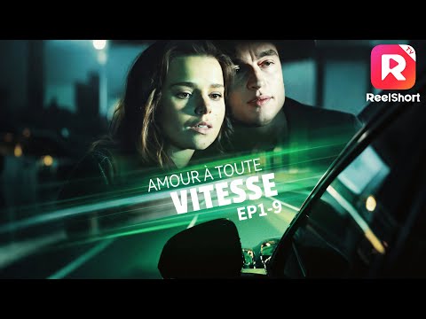 🚘 [Double Feature] Love at Full Speed ​​[EP1-9] Reel Short