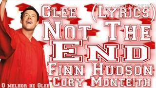Glee - Not The End (Lyrics)