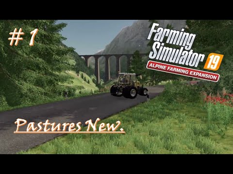 ALPINE EXPANSION DLC ERLENGRAT #1 / Pastures New / Farming Simulator 19 XBOX 1S Let’s Play FS19.