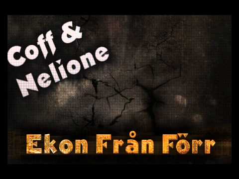Coff & Nelione - Ekon Från Förr